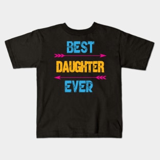 Best Daughter Ever Kids T-Shirt